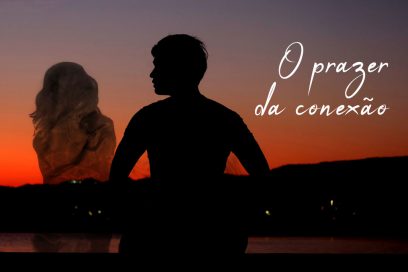O prazer da conexão